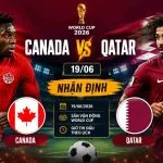 Canada vs Qatar 19/06 nhận định