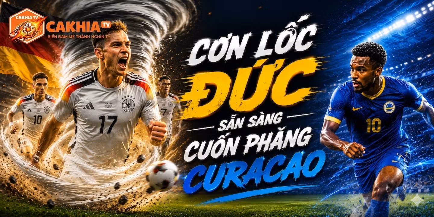 Cơn lốc Đức sẵn sàng cuốn phăng Curacao