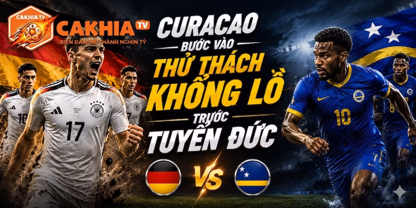 Curacao bước vào thử thách khổng lồ trước tuyển Đức