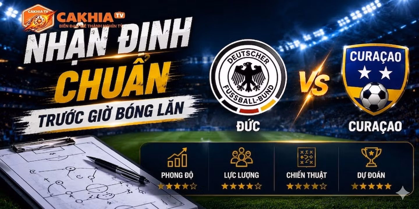 Nhận định chuẩn trước giờ bóng lăn