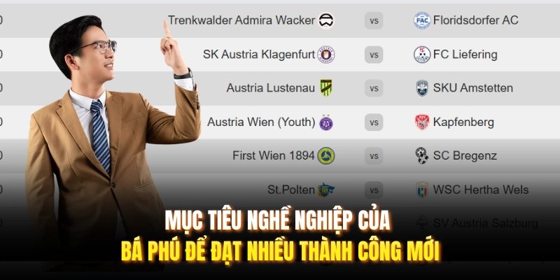 Mục tiêu nghề nghiệp của Bá Phú để đạt nhiều thành công mới