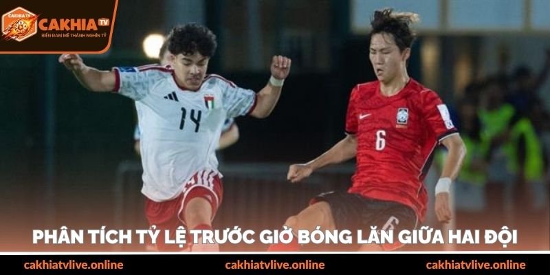 Phân tích tỷ lệ trước giờ bóng lăn giữa hai đội