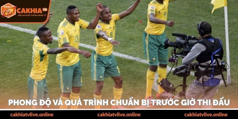 Phong độ và quá trình chuẩn bị trước giờ thi đấu